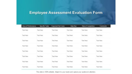 Employee Assessment Evaluation Form Ppt PowerPoint Presentation Slides Visual Aids