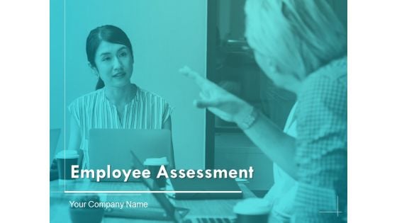 Employee Assessment Ppt PowerPoint Presentation Summary Aids