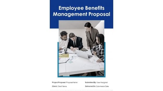 Employee Benefits Management Proposal Example Document Report Doc Pdf Ppt