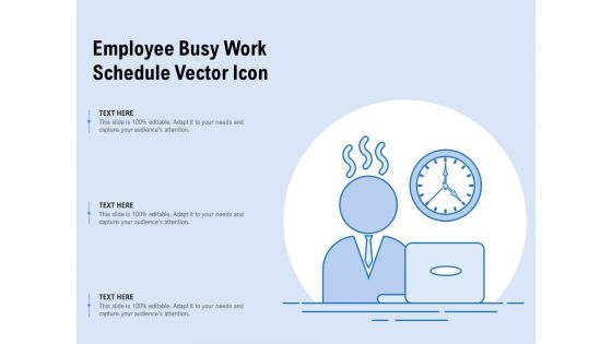 Employee Busy Work Schedule Vector Icon Ppt PowerPoint Presentation Portfolio Inspiration PDF