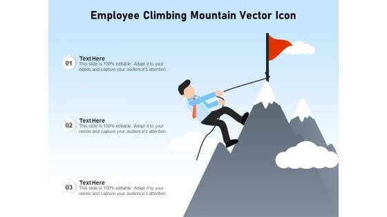 Employee Climbing Mountain Vector Icon Ppt PowerPoint Presentation Professional Ideas PDF