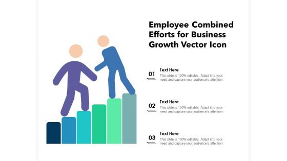 Employee Combined Efforts For Business Growth Vector Icon Ppt PowerPoint Presentation Professional Ideas PDF