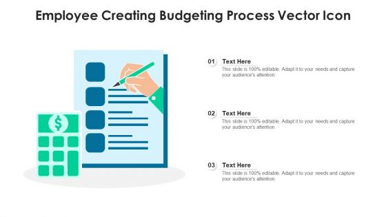 Employee Creating Budgeting Process Vector Icon Ppt PowerPoint Presentation Slides Examples PDF