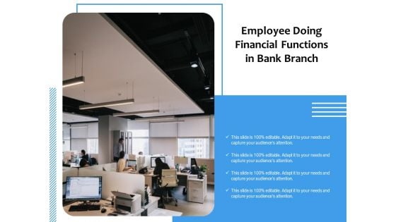 Employee Doing Financial Functions In Bank Branch Ppt PowerPoint Presentation Gallery Graphics Tutorials PDF