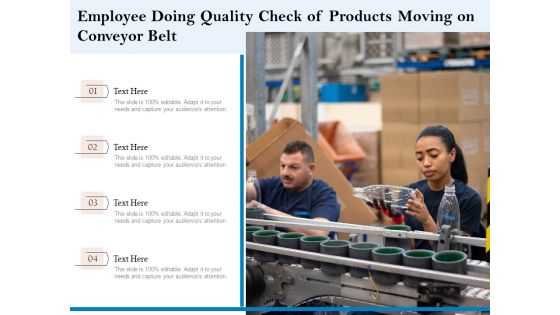 Employee Doing Quality Check Of Products Moving On Conveyor Belt Ppt PowerPoint Presentation File Layouts PDF