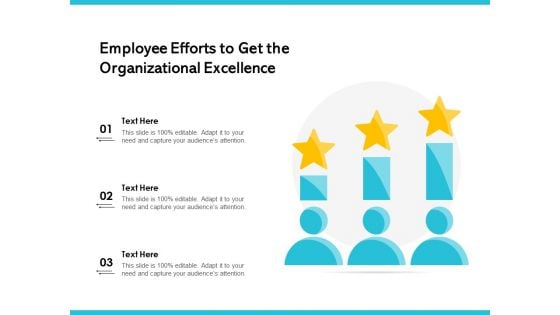 Employee Efforts To Get The Organizational Excellence Ppt PowerPoint Presentation Infographics Sample PDF