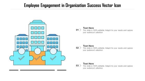 Employee Engagement In Organization Success Vector Icon Ppt PowerPoint Presentation Gallery Display PDF