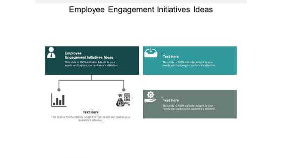 Employee Engagement Initiatives Ideas Ppt PowerPoint Presentation Slides Shapes Cpb