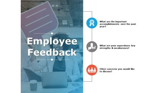 Employee Feedback Ppt PowerPoint Presentation Layouts Files