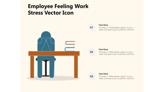 Employee Feeling Work Stress Vector Icon Ppt PowerPoint Presentation File Brochure PDF