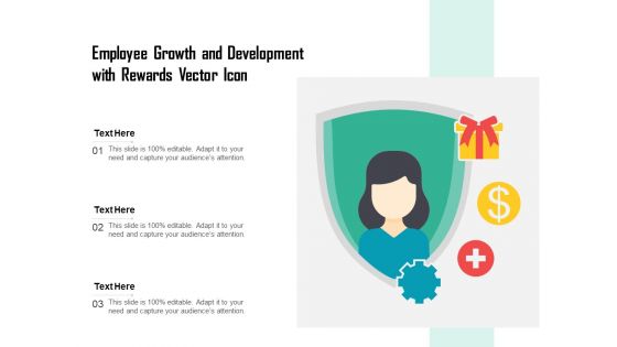 Employee Growth And Development With Rewards Vector Icon Ppt PowerPoint Presentation Gallery Designs Download PDF