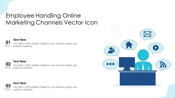 Employee Handling Online Marketing Channels Vector Icon Ppt Summary Structure PDF