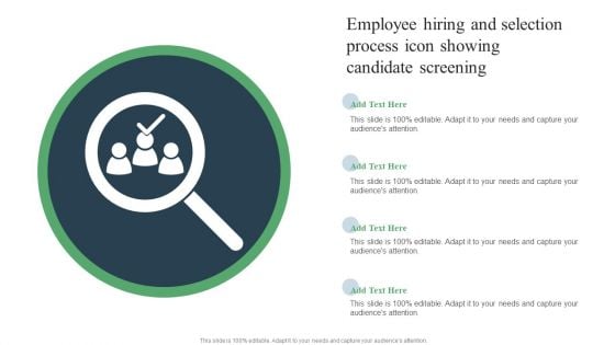 Employee Hiring And Selection Process Icon Showing Candidate Screening Ppt PowerPoint Presentation Infographic Template Sample PDF