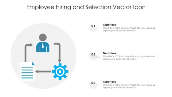 Employee Hiring And Selection Vector Icon Ppt PowerPoint Presentation File Icons PDF
