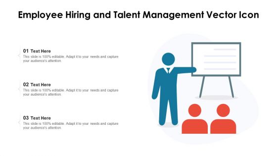 Employee Hiring And Talent Management Vector Icon Ppt Pictures Files PDF