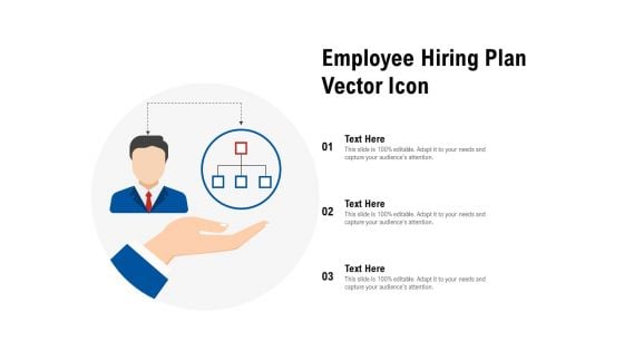 Employee Hiring Plan Vector Icon Ppt PowerPoint Presentation Layouts Design Templates