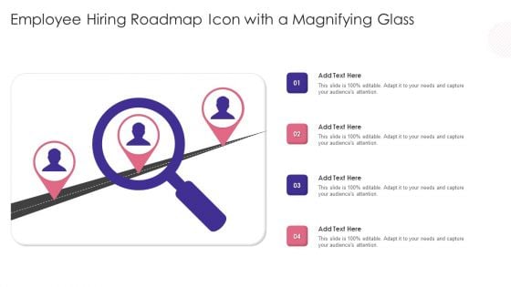 Employee Hiring Roadmap Icon With A Magnifying Glass Inspiration PDF