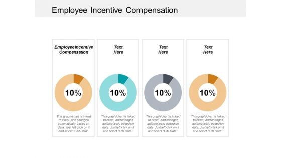 Employee Incentive Compensation Ppt PowerPoint Presentation File Themes Cpb