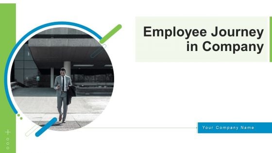 Employee Journey In Company Ppt PowerPoint Presentation Complete Deck With Slides