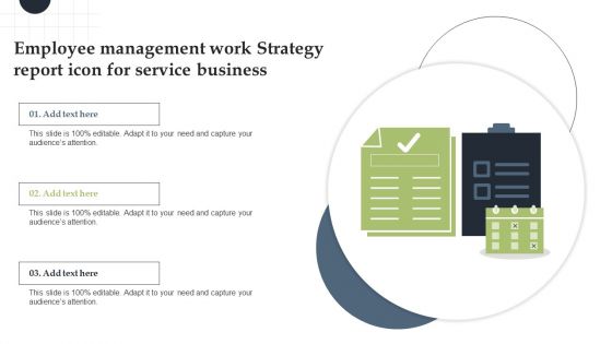 Employee Management Work Strategy Report Icon For Service Business Demonstration PDF