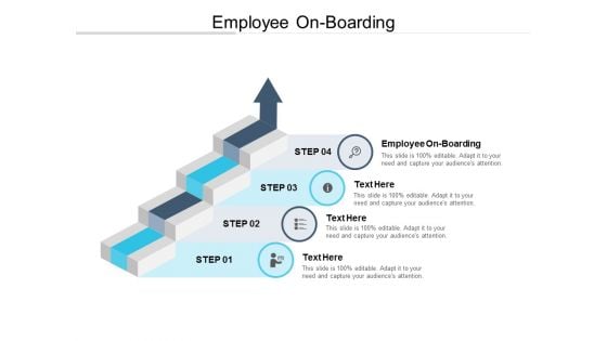 Employee On Boarding Ppt PowerPoint Presentation Inspiration Example Topics Cpb