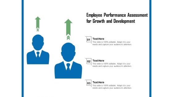 Employee Performance Assessment For Growth And Development Ppt PowerPoint Presentation File Slides PDF