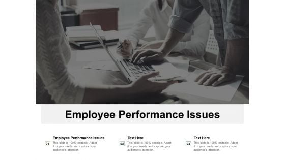 Employee Performance Issues Ppt PowerPoint Presentation Slides Information Cpb