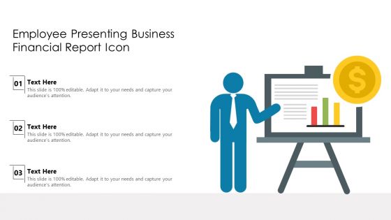 Employee Presenting Business Financial Report Icon Ppt PowerPoint Presentation File Demonstration PDF