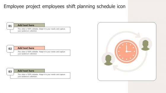 Employee Project Employees Shift Planning Schedule Icon Ppt PowerPoint Presentation File Format PDF