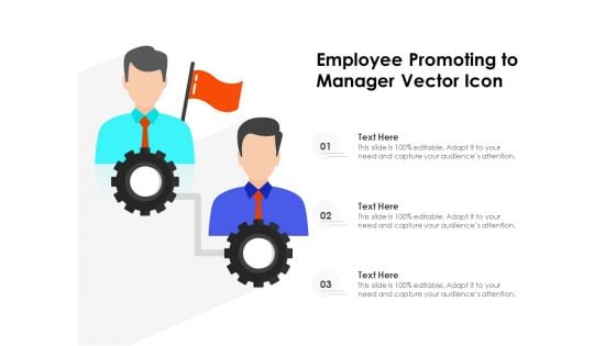 Employee Promoting To Manager Vector Icon Ppt PowerPoint Presentation File Background Image PDF