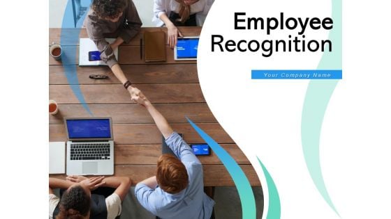 Employee Recognition Appreciation Performance Ppt PowerPoint Presentation Complete Deck