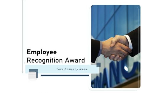 Employee Recognition Award Ppt PowerPoint Presentation Complete Deck With Slides
