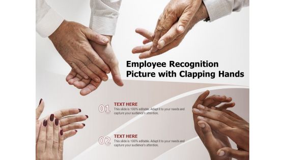 Employee Recognition Picture With Clapping Hands Ppt PowerPoint Presentation Gallery Slide Portrait PDF