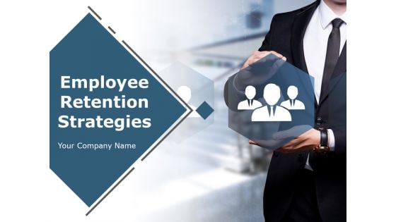 Employee Retention Strategies Ppt PowerPoint Presentation Complete Deck With Slides