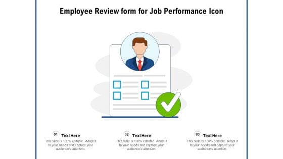 Employee Review Form For Job Performance Icon Ppt PowerPoint Presentation Gallery Smartart PDF