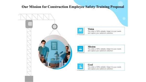 Employee Safety Health Training Program Our Mission For Construction Employee Training Proposal Guidelines PDF