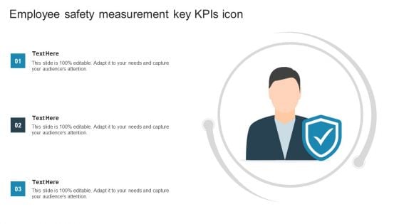 Employee Safety Measurement Key Kpis Icon Template PDF