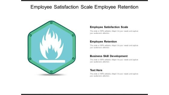 Employee Satisfaction Scale Employee Retention Business Skill Development Ppt PowerPoint Presentation Infographic Template Graphics Download