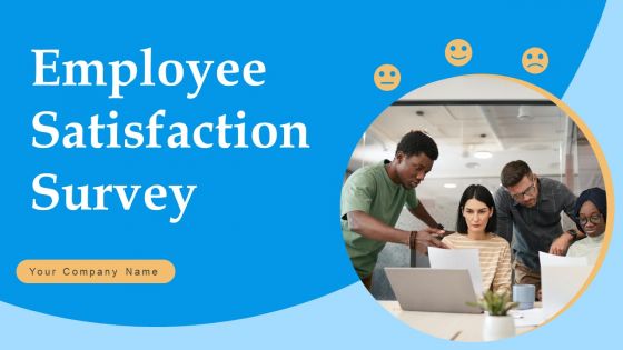 Employee Satisfaction Survey Ppt PowerPoint Presentation Complete Deck With Slides Survey