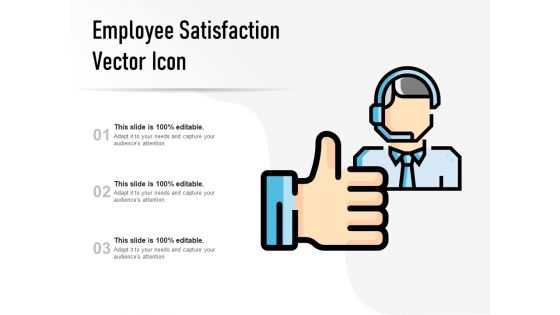 Employee Satisfaction Vector Icon Ppt PowerPoint Presentation Outline Objects