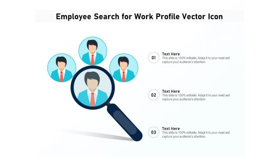 Employee Search For Work Profile Vector Icon Ppt PowerPoint Presentation File Design Templates PDF