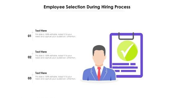 Employee Selection During Hiring Process Ppt PowerPoint Presentation File Aids PDF