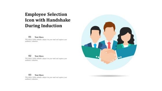 Employee Selection Icon With Handshake During Induction Ppt PowerPoint Presentation File Professional PDF