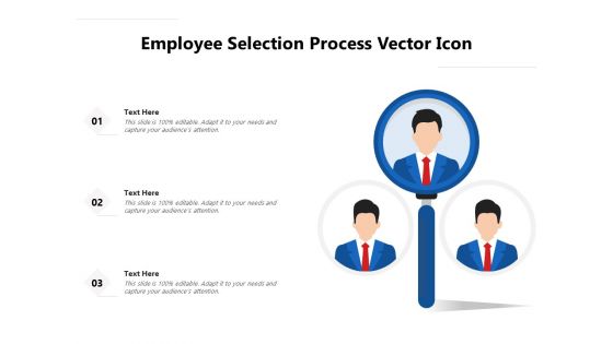 Employee Selection Process Vector Icon Ppt PowerPoint Presentation File Slideshow PDF