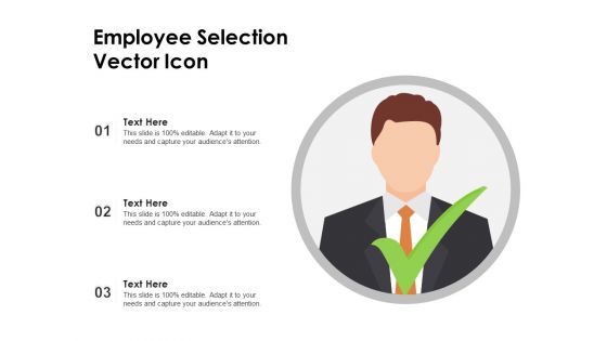 Employee Selection Vector Icon Ppt PowerPoint Presentation Slides Graphic Images PDF