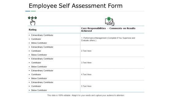 Employee Self Assessment Form Management Ppt PowerPoint Presentation Microsoft Employee Self Assessment Form Management Ppt PowerPoint Presentation Microsoft
