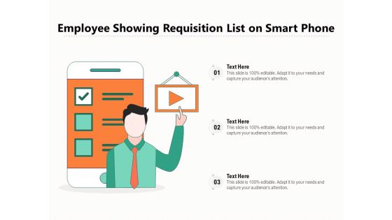 Employee Showing Requisition List On Smart Phone Ppt PowerPoint Presentation File Rules PDF