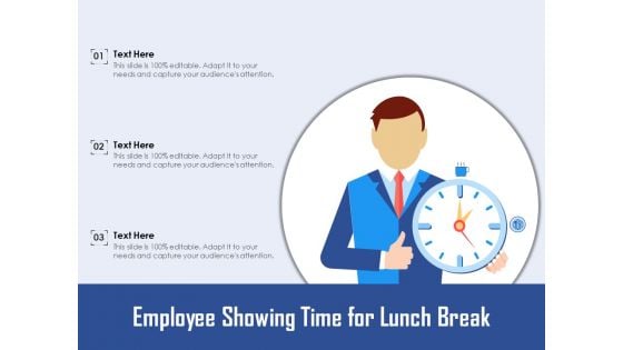 Employee Showing Time For Lunch Break Ppt PowerPoint Presentation Gallery Grid PDF