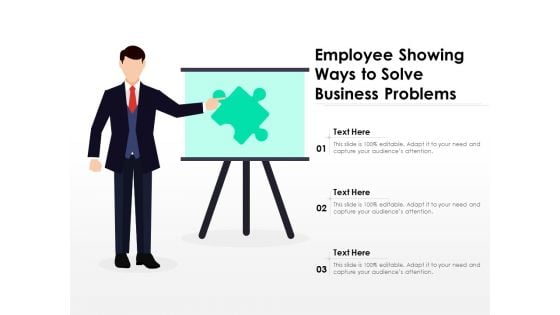 Employee Showing Ways To Solve Business Problems Ppt PowerPoint Presentation File Background Designs PDF