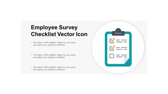 Employee Survey Checklist Vector Icon Ppt PowerPoint Presentation Slides Themes